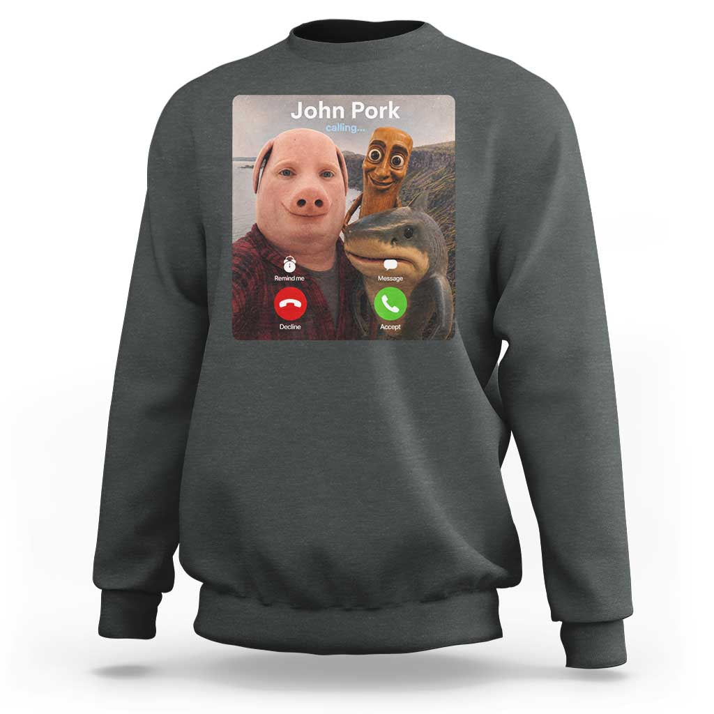 Tung Tung Tung Sahur John Pork Calling Sweatshirt Tralalero Tralala Meme Brainrot Funny
