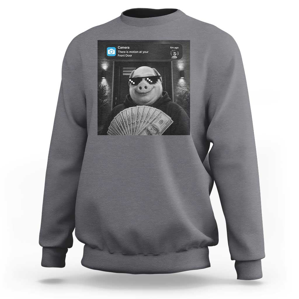 John Pork Meme Sweatshirt There Is Motion At Your Front Door Funny Brainrot