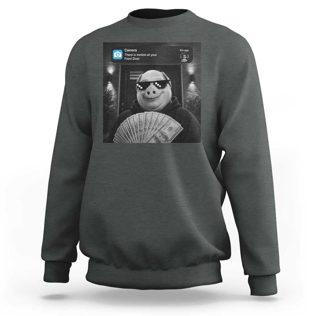 John Pork Meme Sweatshirt There Is Motion At Your Front Door Funny Brainrot