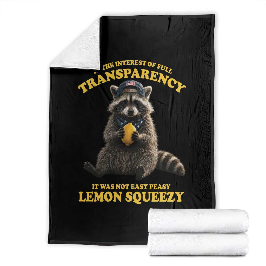 Funny Raccoon Meme Throw Blanket In The Interest Of Full Transparency It Was Not Easy Peasy Lemon Squeezy
