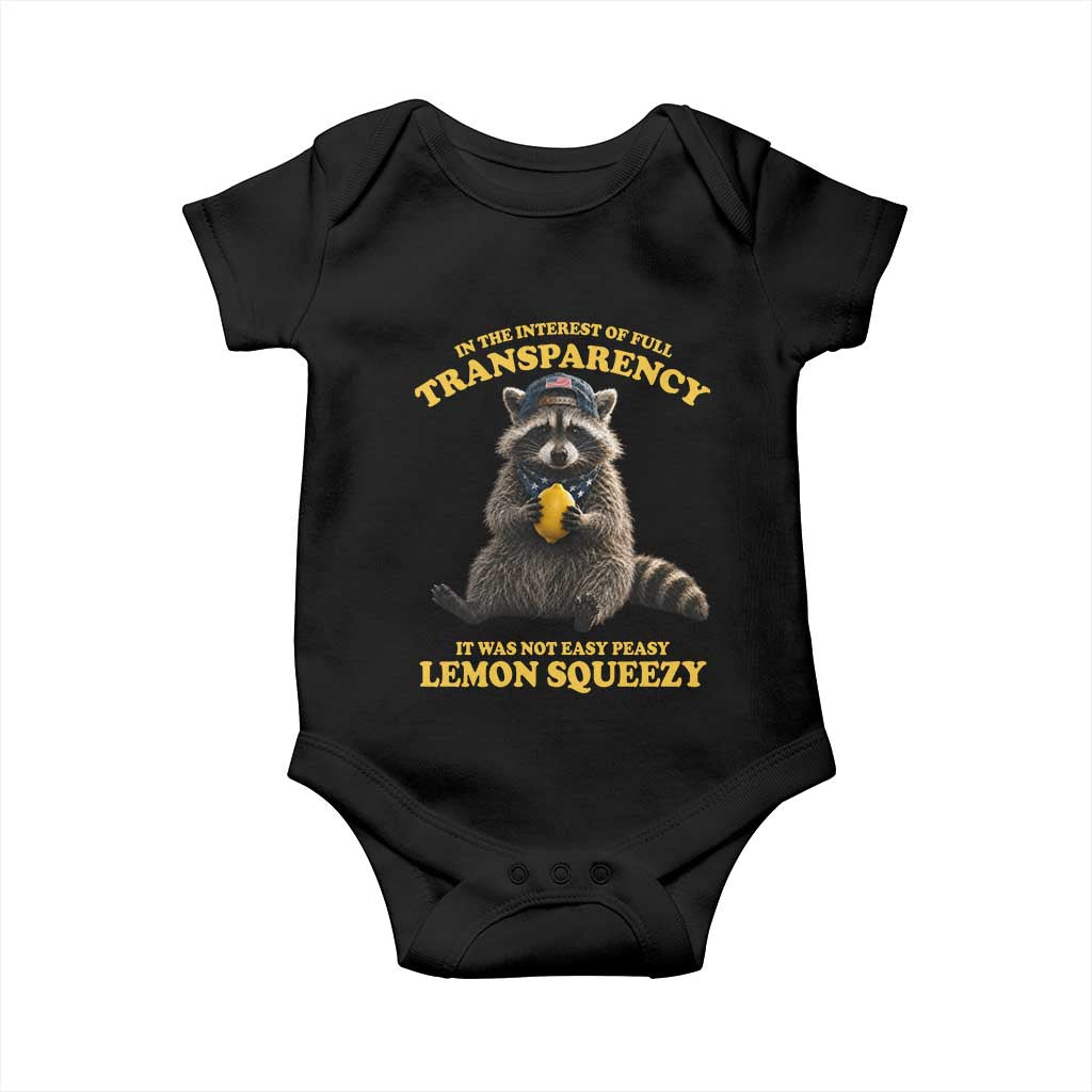 Funny Raccoon Meme Baby Onesie In The Interest Of Full Transparency It Was Not Easy Peasy Lemon Squeezy