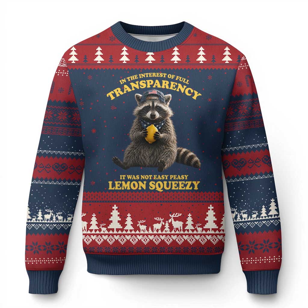 Funny Raccoon Meme Ugly Christmas Sweater In The Interest Of Full Transparency It Was Not Easy Peasy Lemon Squeezy