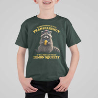 Funny Raccoon Meme T Shirt For Kid In The Interest Of Full Transparency It Was Not Easy Peasy Lemon Squeezy