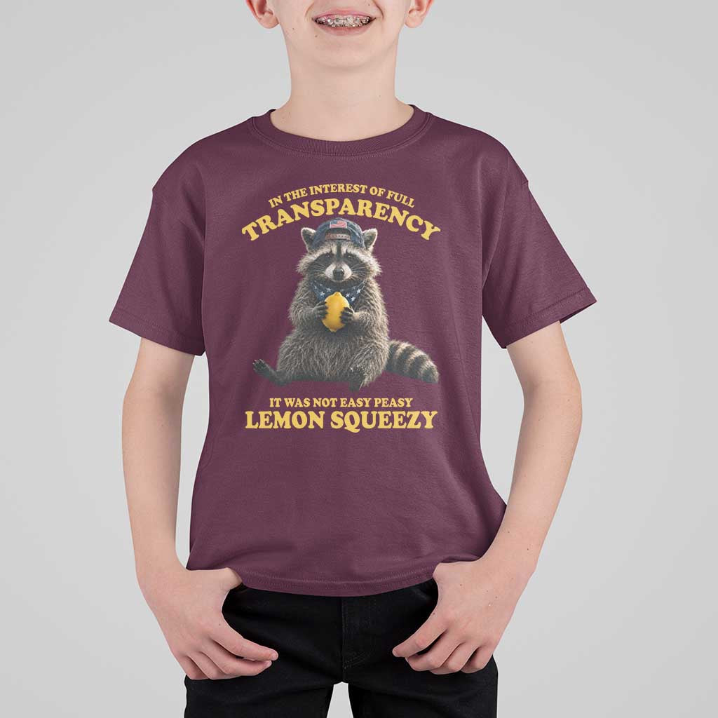 Funny Raccoon Meme T Shirt For Kid In The Interest Of Full Transparency It Was Not Easy Peasy Lemon Squeezy