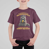 Funny Raccoon Meme T Shirt For Kid In The Interest Of Full Transparency It Was Not Easy Peasy Lemon Squeezy