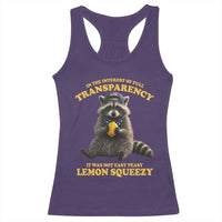 Funny Raccoon Meme Racerback Tank Top In The Interest Of Full Transparency It Was Not Easy Peasy Lemon Squeezy