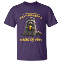 Funny Raccoon Meme T Shirt In The Interest Of Full Transparency It Was Not Easy Peasy Lemon Squeezy