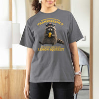Funny Raccoon Meme T Shirt For Women In The Interest Of Full Transparency It Was Not Easy Peasy Lemon Squeezy