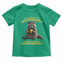 Funny Raccoon Meme Toddler T Shirt In The Interest Of Full Transparency It Was Not Easy Peasy Lemon Squeezy