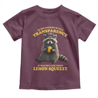 Funny Raccoon Meme Toddler T Shirt In The Interest Of Full Transparency It Was Not Easy Peasy Lemon Squeezy