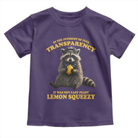 Funny Raccoon Meme Toddler T Shirt In The Interest Of Full Transparency It Was Not Easy Peasy Lemon Squeezy