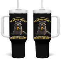 Funny Raccoon Meme Tumbler With Handle In The Interest Of Full Transparency It Was Not Easy Peasy Lemon Squeezy
