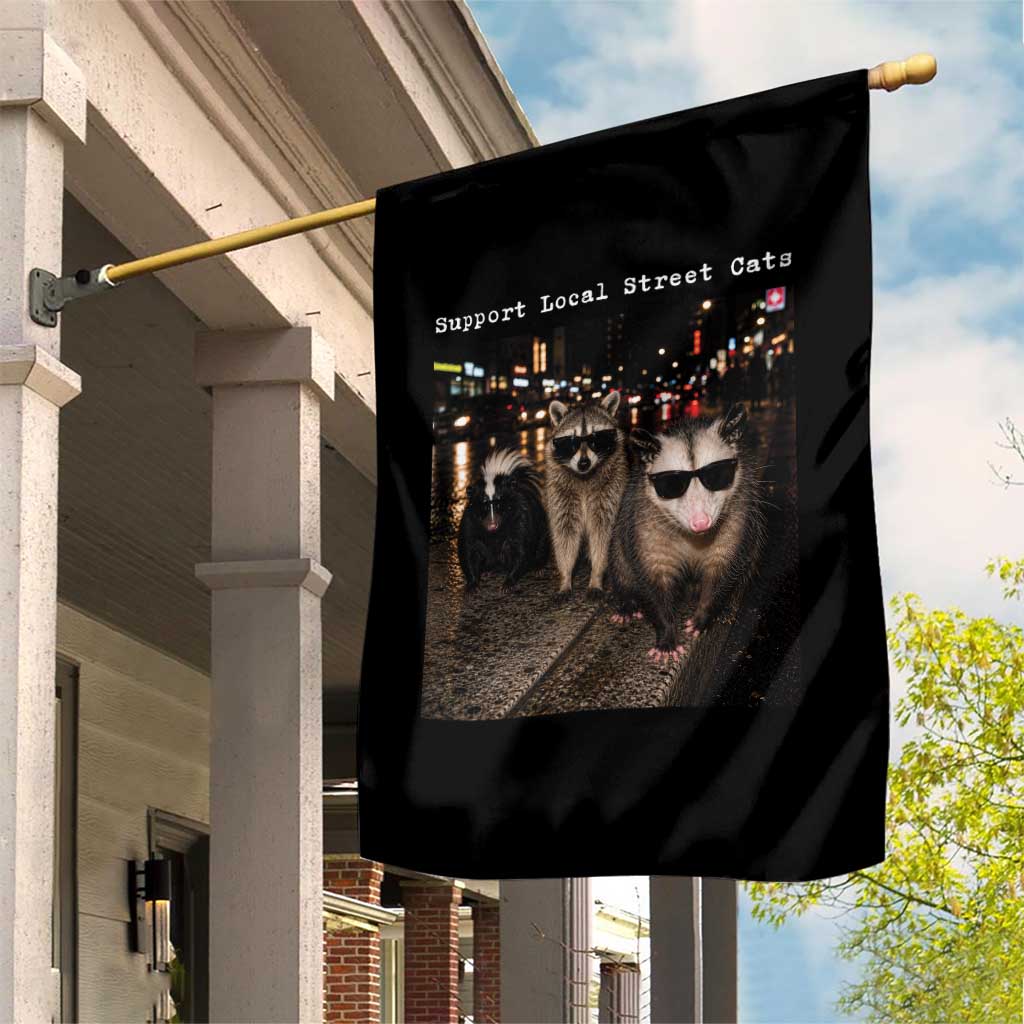 Support Local Street Cats Garden Flag Funny Raccoon Skunk Possum Animal Meme
