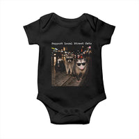 Support Local Street Cats Baby Onesie Funny Raccoon Skunk Possum Animal Meme