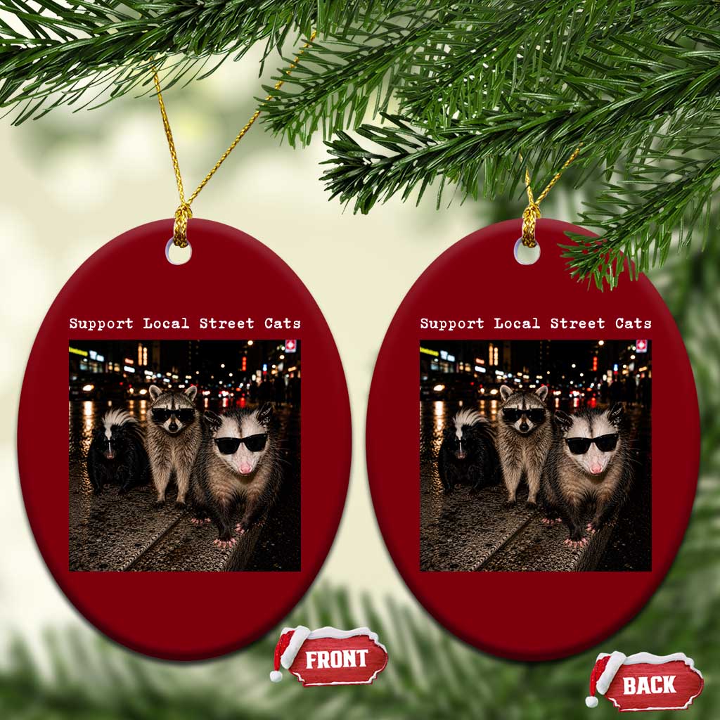 Support Local Street Cats Ceramic Ornament Funny Raccoon Skunk Possum Animal Meme