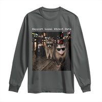 Support Local Street Cats Long Sleeve Shirt Funny Raccoon Skunk Possum Animal Meme