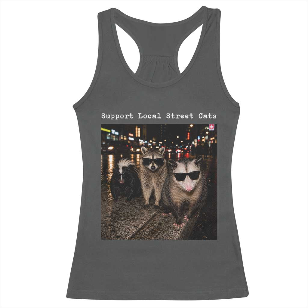 Support Local Street Cats Racerback Tank Top Funny Raccoon Skunk Possum Animal Meme
