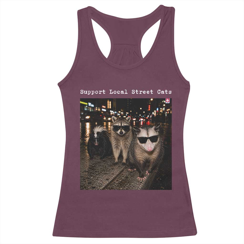 Support Local Street Cats Racerback Tank Top Funny Raccoon Skunk Possum Animal Meme