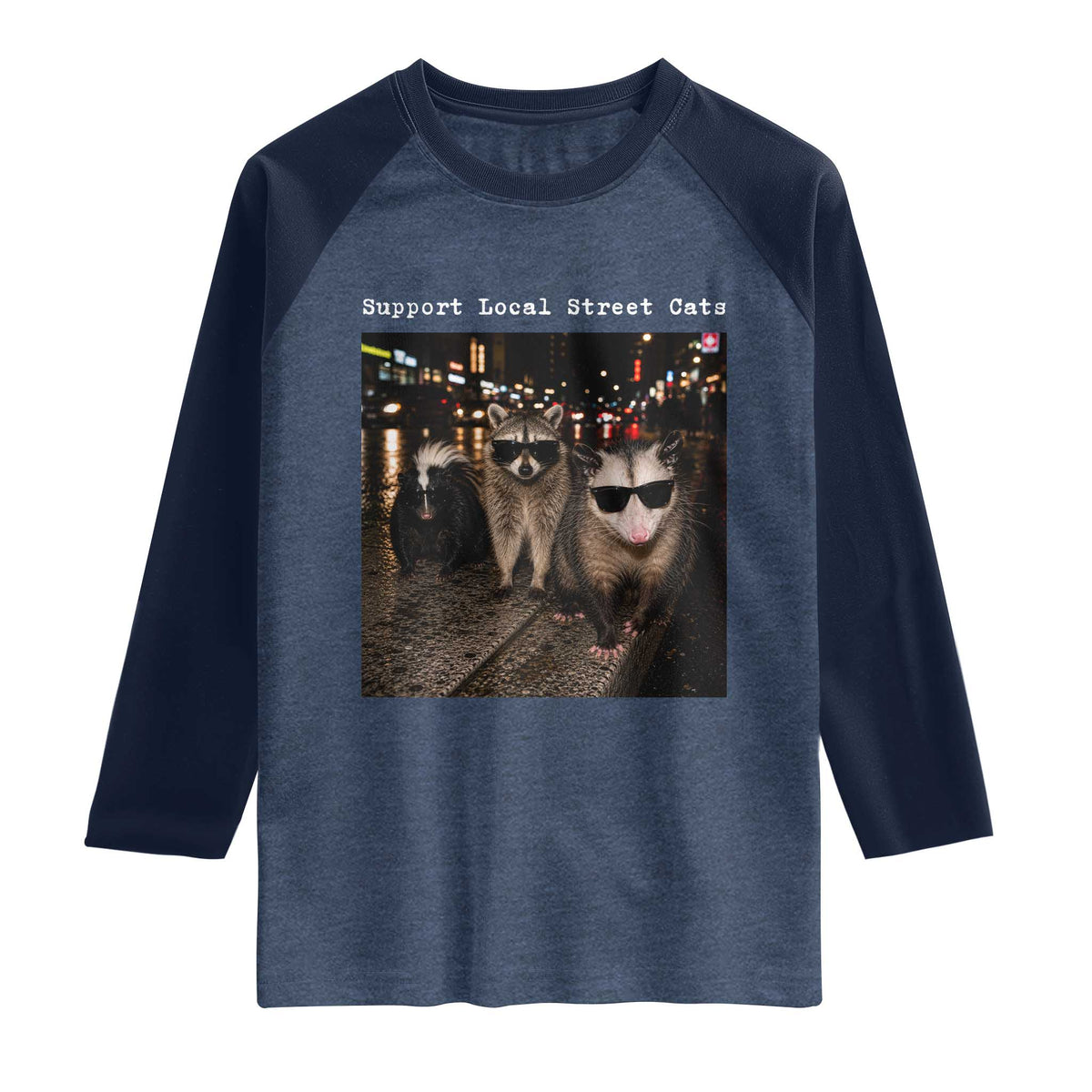 Support Local Street Cats Raglan Shirt Funny Raccoon Skunk Possum Animal Meme