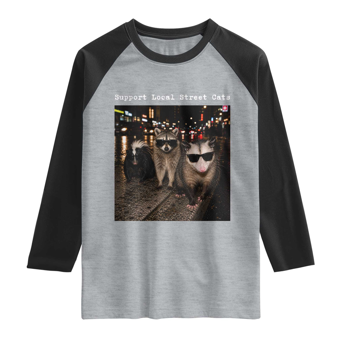Support Local Street Cats Raglan Shirt Funny Raccoon Skunk Possum Animal Meme