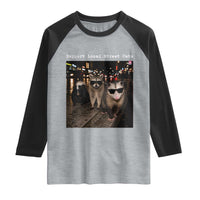 Support Local Street Cats Raglan Shirt Funny Raccoon Skunk Possum Animal Meme