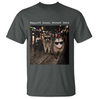 Support Local Street Cats T Shirt Funny Raccoon Skunk Possum Animal Meme
