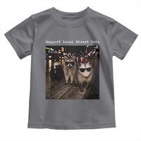 Support Local Street Cats Toddler T Shirt Funny Raccoon Skunk Possum Animal Meme