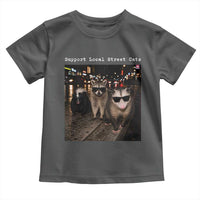 Support Local Street Cats Toddler T Shirt Funny Raccoon Skunk Possum Animal Meme
