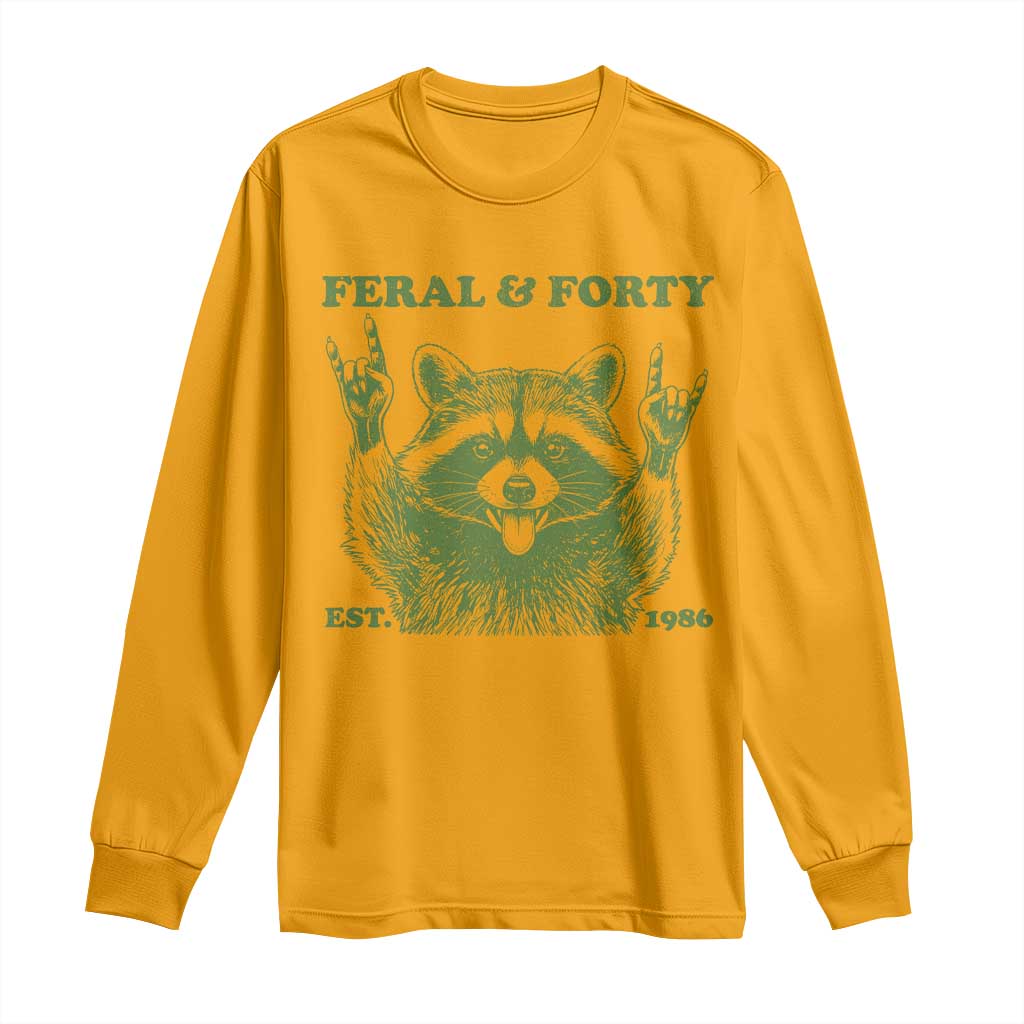 Raccoon 40th Birthday Long Sleeve Shirt Funny Feral And Forty Vintage 1986 40 Year Old Gift