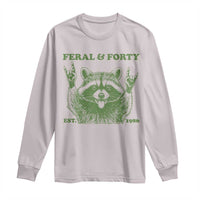 Raccoon 40th Birthday Long Sleeve Shirt Funny Feral And Forty Vintage 1986 40 Year Old Gift