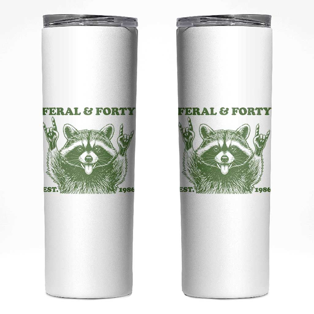 Raccoon 40th Birthday Skinny Tumbler Funny Feral And Forty Vintage 1986 40 Year Old Gift