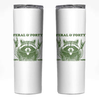 Raccoon 40th Birthday Skinny Tumbler Funny Feral And Forty Vintage 1986 40 Year Old Gift