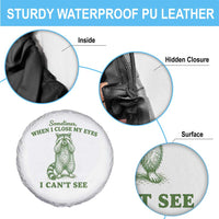 Funny Raccoon Meme Spare Tire Cover Sometimes When I Close My Eyes I Cant See Vintage Trash Panda