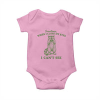Funny Raccoon Meme Baby Onesie Sometimes When I Close My Eyes I Cant See Vintage Trash Panda