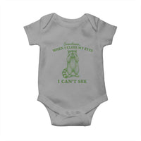 Funny Raccoon Meme Baby Onesie Sometimes When I Close My Eyes I Cant See Vintage Trash Panda