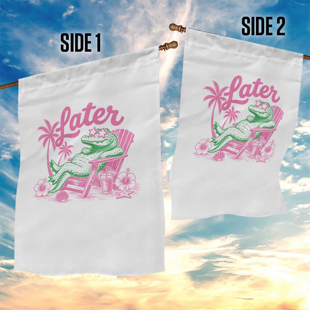 Later Gator Funny Alligator Meme Garden Flag Last Day of School Summer Vacation Teachers Kids