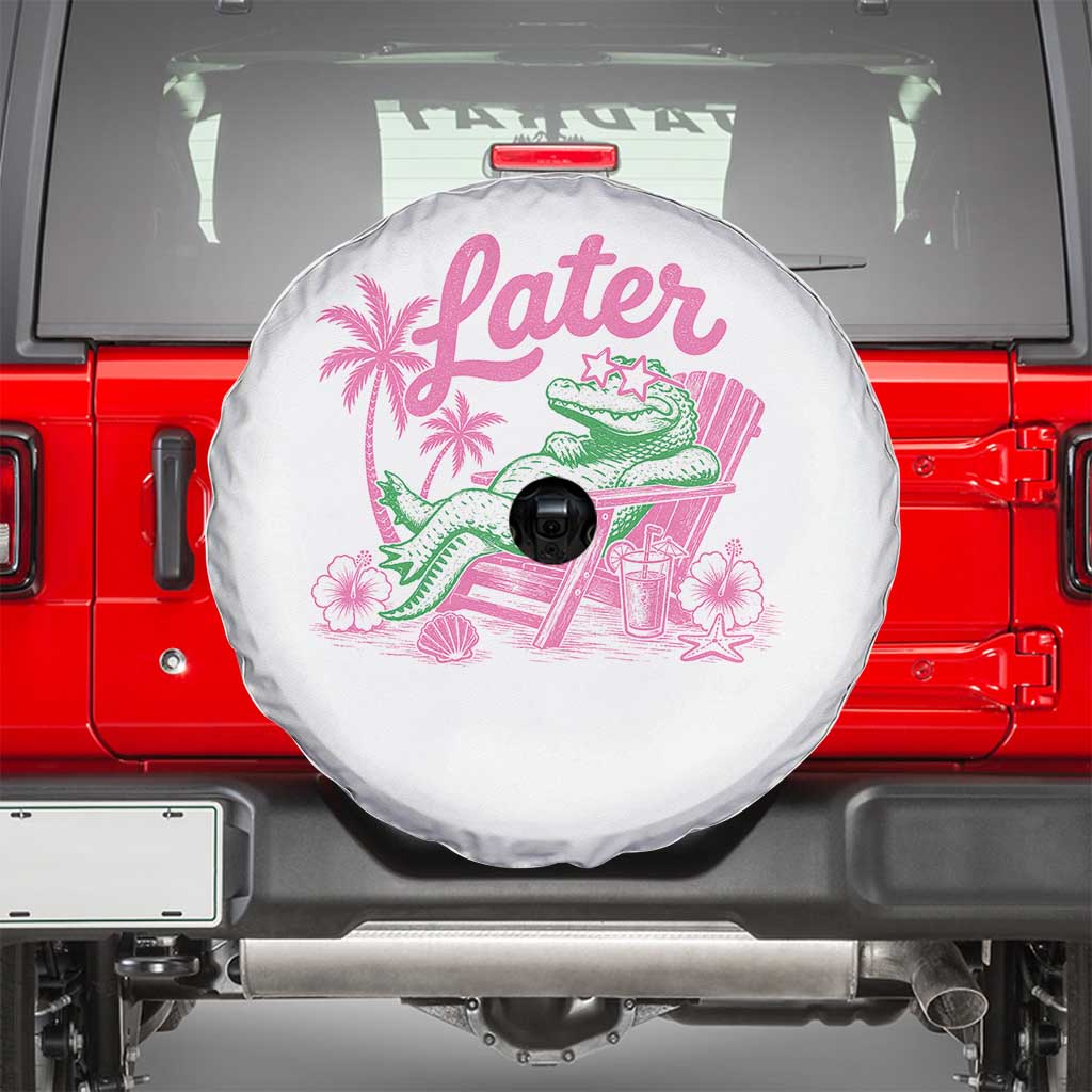 Later Gator Funny Alligator Meme Spare Tire Cover Last Day of School Summer Vacation Teachers Kids