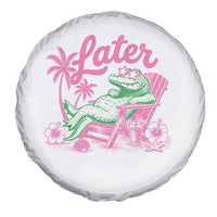 Later Gator Funny Alligator Meme Spare Tire Cover Last Day of School Summer Vacation Teachers Kids