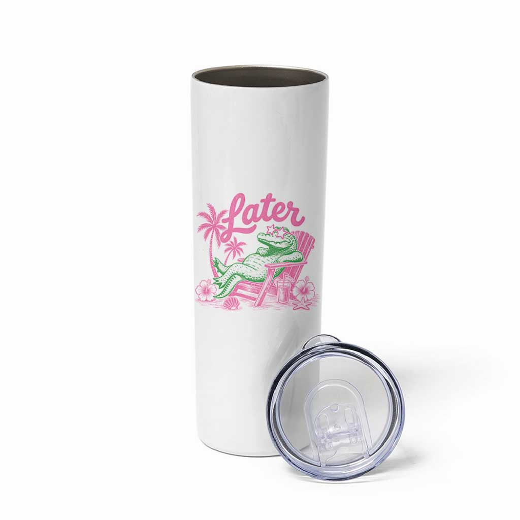 Later Gator Funny Alligator Meme Skinny Tumbler Last Day of School Summer Vacation Teachers Kids