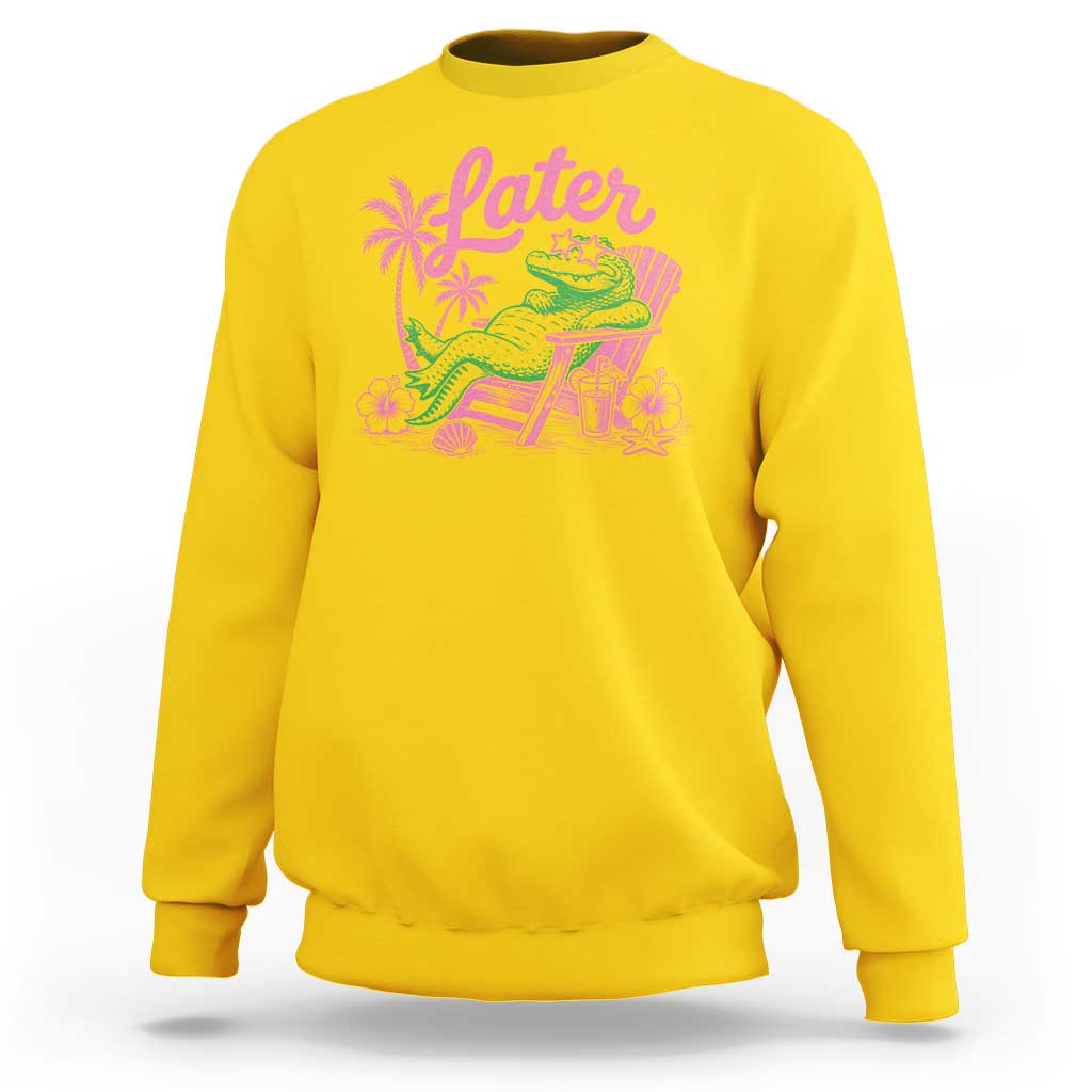 Later Gator Funny Alligator Meme Sweatshirt Last Day of School Summer Vacation Teachers Kids
