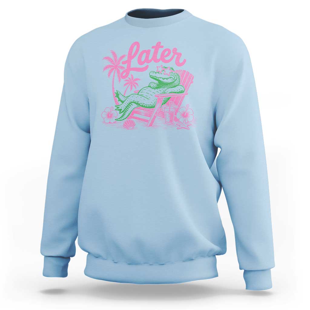 Later Gator Funny Alligator Meme Sweatshirt Last Day of School Summer Vacation Teachers Kids