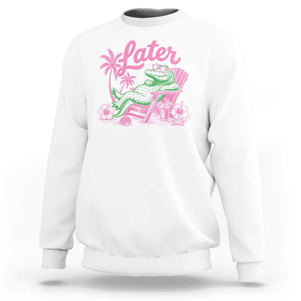Later Gator Funny Alligator Meme Sweatshirt Last Day of School Summer Vacation Teachers Kids