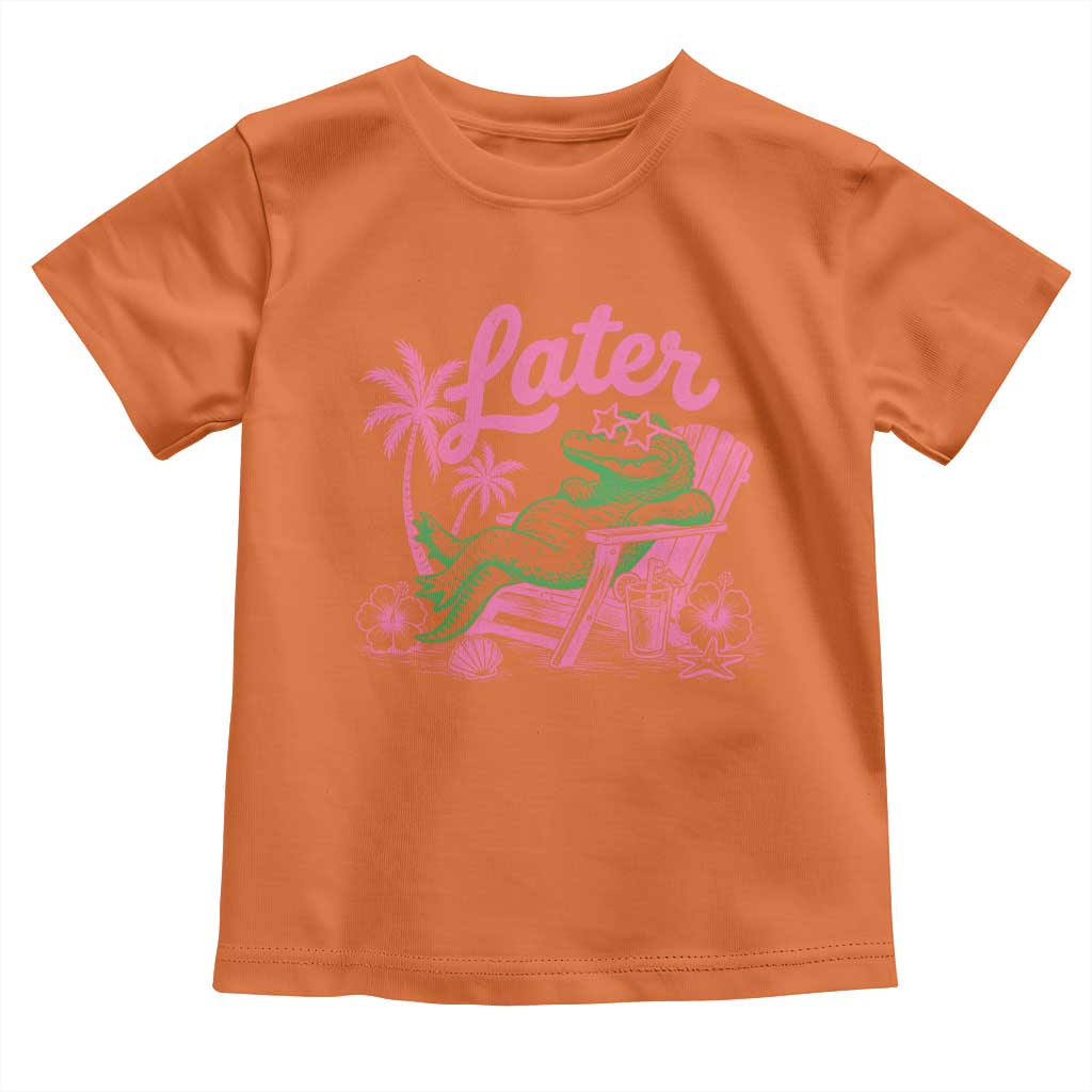 Later Gator Funny Alligator Meme Toddler T Shirt Last Day of School Summer Vacation Teachers Kids