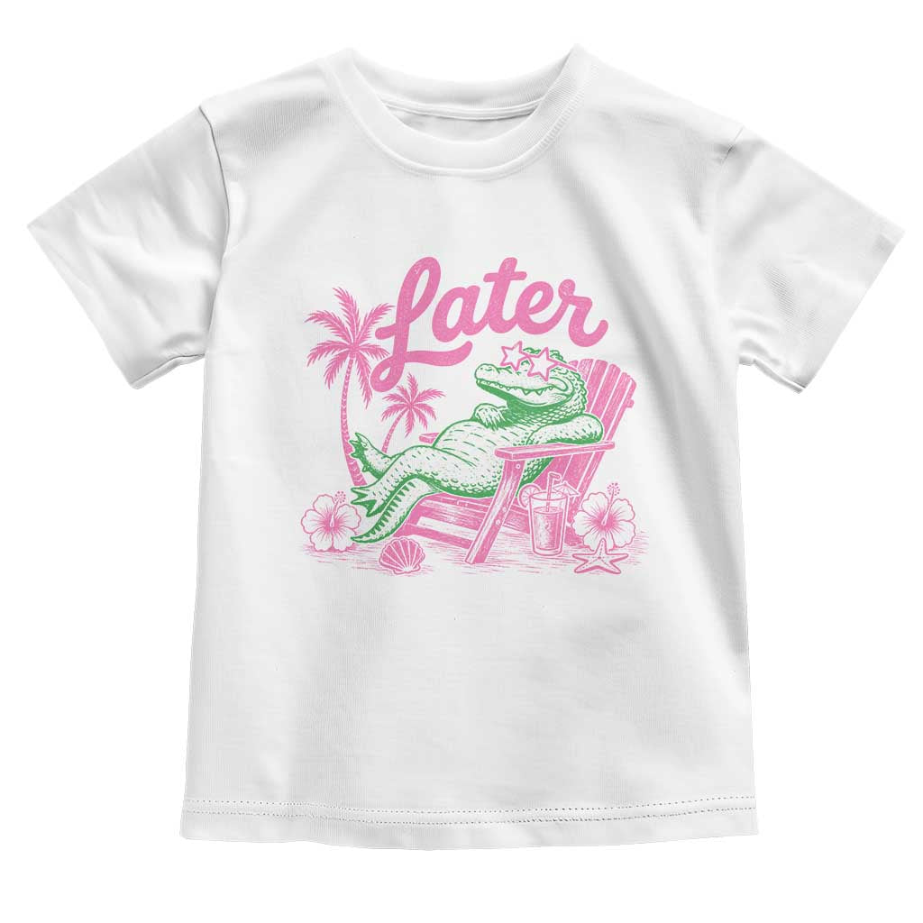 Later Gator Funny Alligator Meme Toddler T Shirt Last Day of School Summer Vacation Teachers Kids