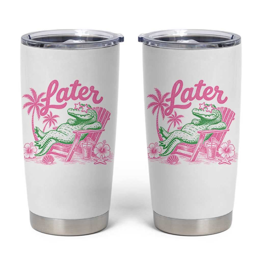 Later Gator Funny Alligator Meme Tumbler Cup Last Day of School Summer Vacation Teachers Kids