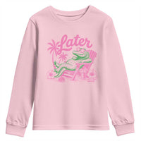 Later Gator Funny Alligator Meme Youth Sweatshirt Last Day of School Summer Vacation Teachers Kids