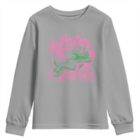Later Gator Funny Alligator Meme Youth Sweatshirt Last Day of School Summer Vacation Teachers Kids