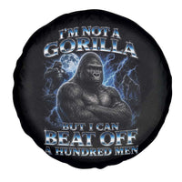 Im Not A Gorilla But I Can Beat Off A 100 Men Spare Tire Cover Funny Quotes