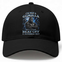 Im Not A Gorilla But I Can Beat Off A 100 Men Baseball Cap Funny Quotes