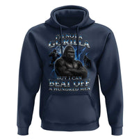 Im Not A Gorilla But I Can Beat Off A 100 Men Hoodie Funny Quotes